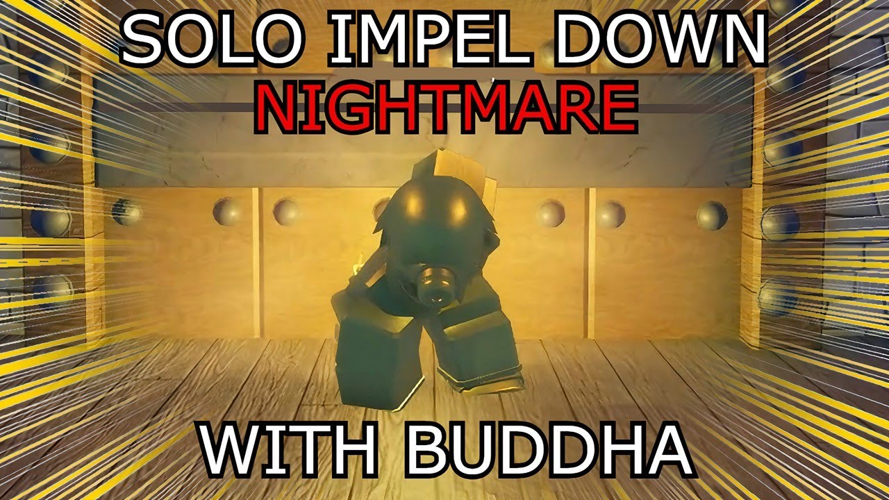 [GPO] SOLO IMPEL DOWN NIGHTMARE WITH BUDDHA