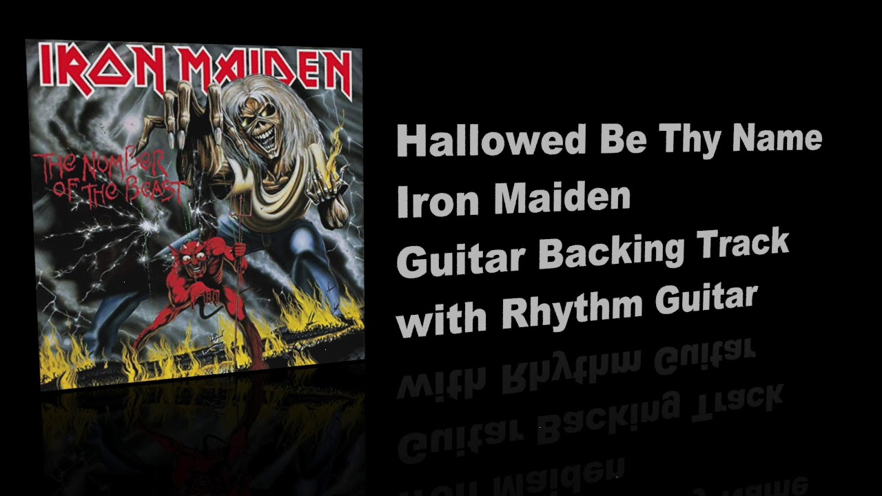 Hallowed Be Thy Name / Iron Maiden - Guitar Backing Track with Rhythm Guitar