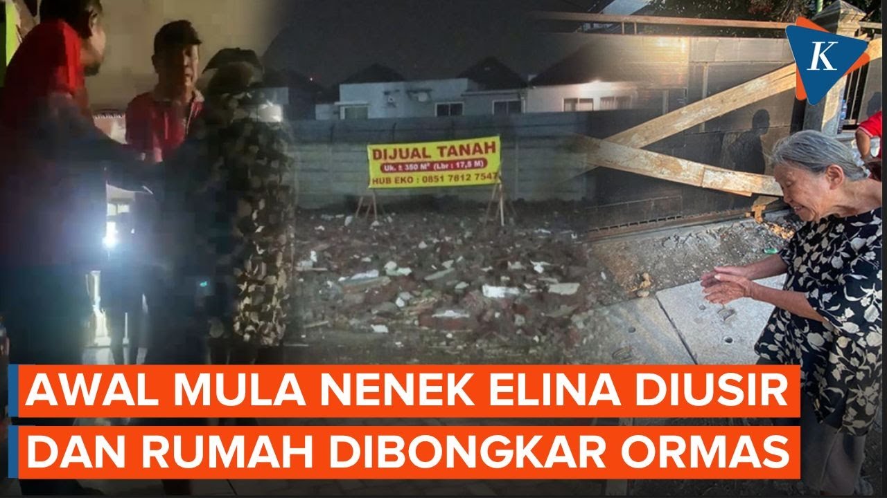 Duduk Perkara Nenek Elina Diusir dan Rumahnya Dibongkar Paksa Ormas di Surabaya
