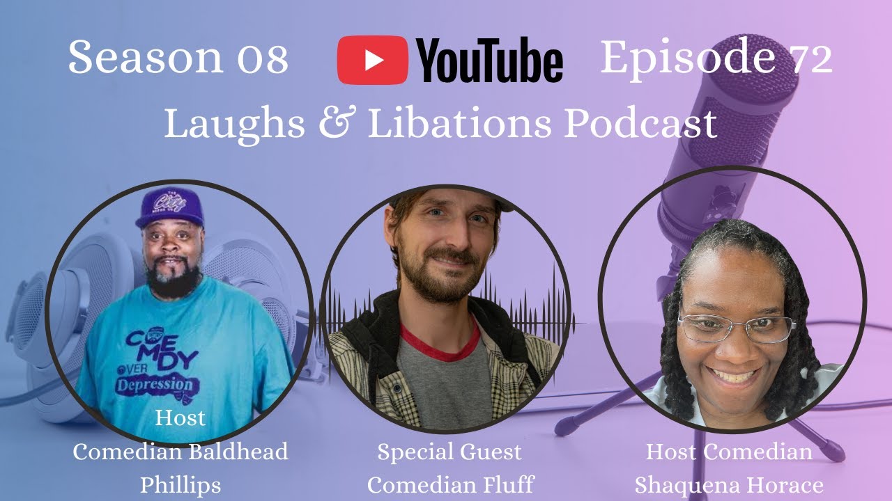Laughs & Libations Podcast w/ Comedian Fluff