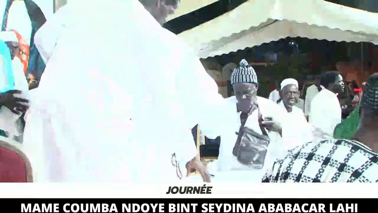 DIRECT : JOURNÉE MAME COUMBA NDOYE BINT SEYDINA ABABACAR LAHI