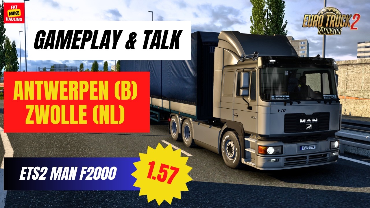[ETS2 1.57] GamePlay & Talk | Rollend nach Zwolle rasen | Antwerpen (B) - Zwolle (NL) | MAN F2000