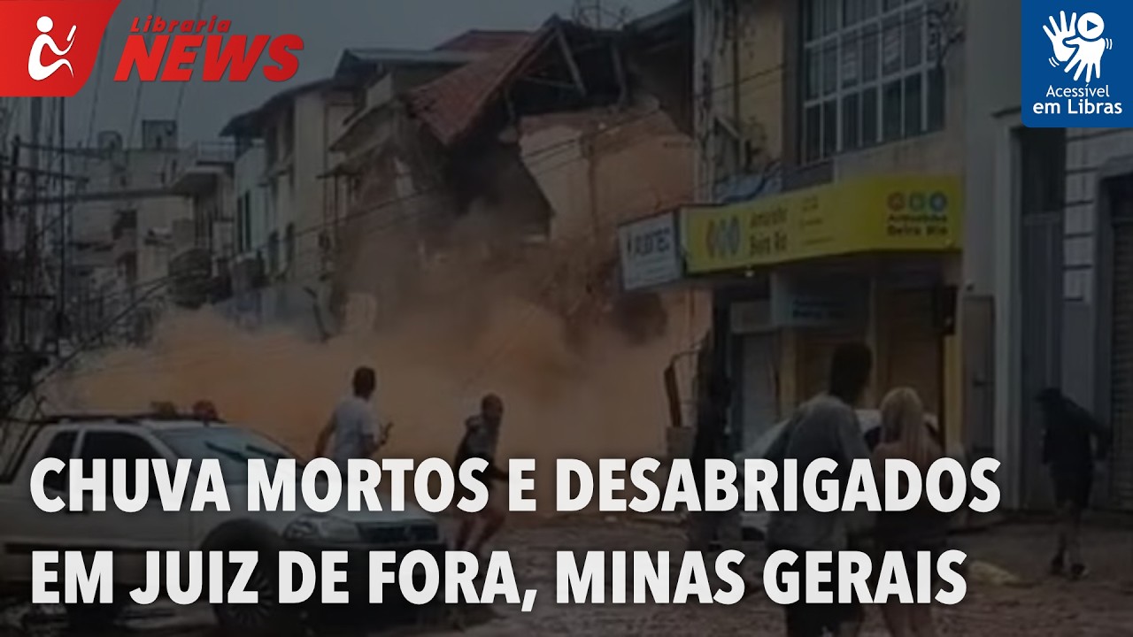 Chuva mortos e desabrigados em Juiz de Fora, MG (Libras)