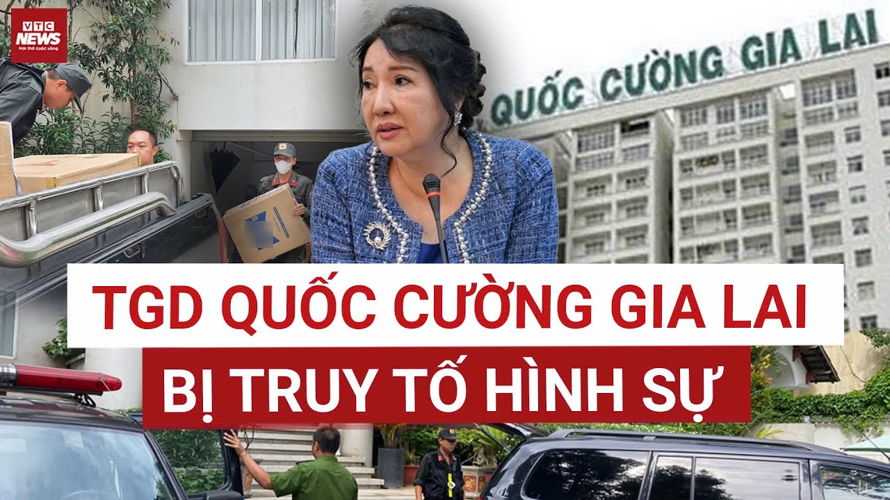 NÓNG: Tổng giám đốc Quốc Cường Gia Lai Nguyễn Thị Như Loan bị truy tố – Hé lộ sai phạm chấn động
