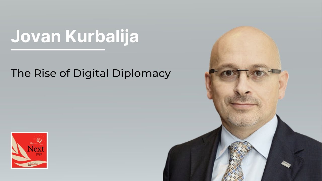 The Rise of Digital Diplomacy - a conversation with Jovan Kurbalija