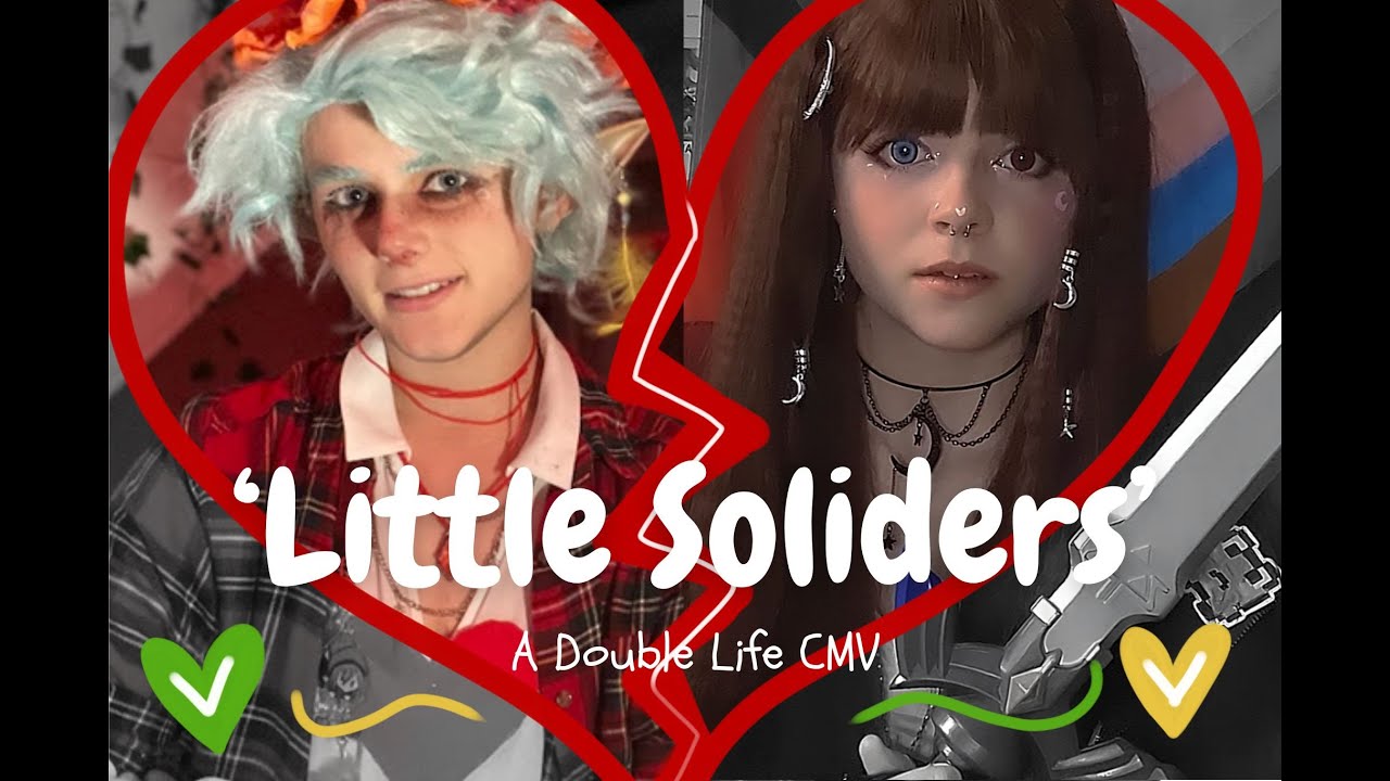 'Little Soldiers' - A Double Life CMV