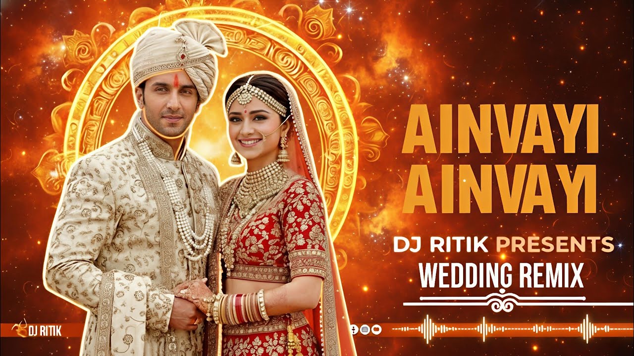 AINVAYI AINVAYI - 150 BPM - WEDDING REMIX - DJ RITIK RTK 