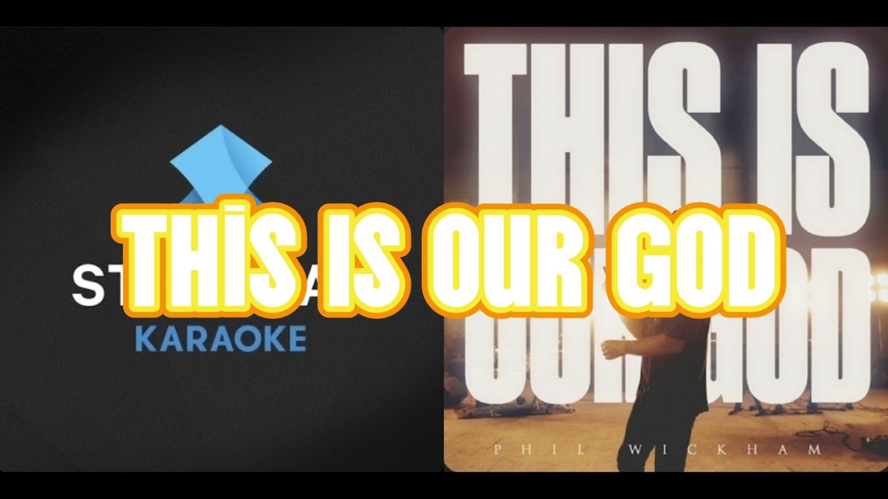 This Is Our God (@StingrayKaraoke/@philwickham)