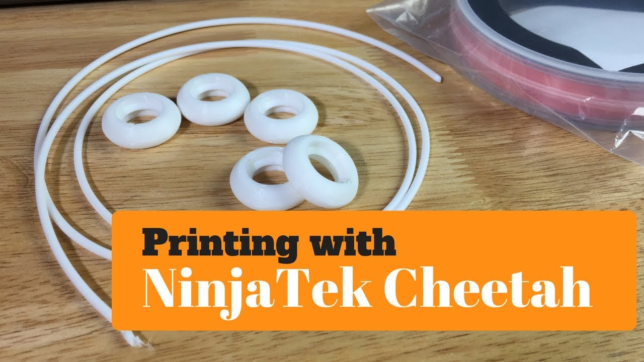 Printing with NinjaTek Cheetah flexible filament!