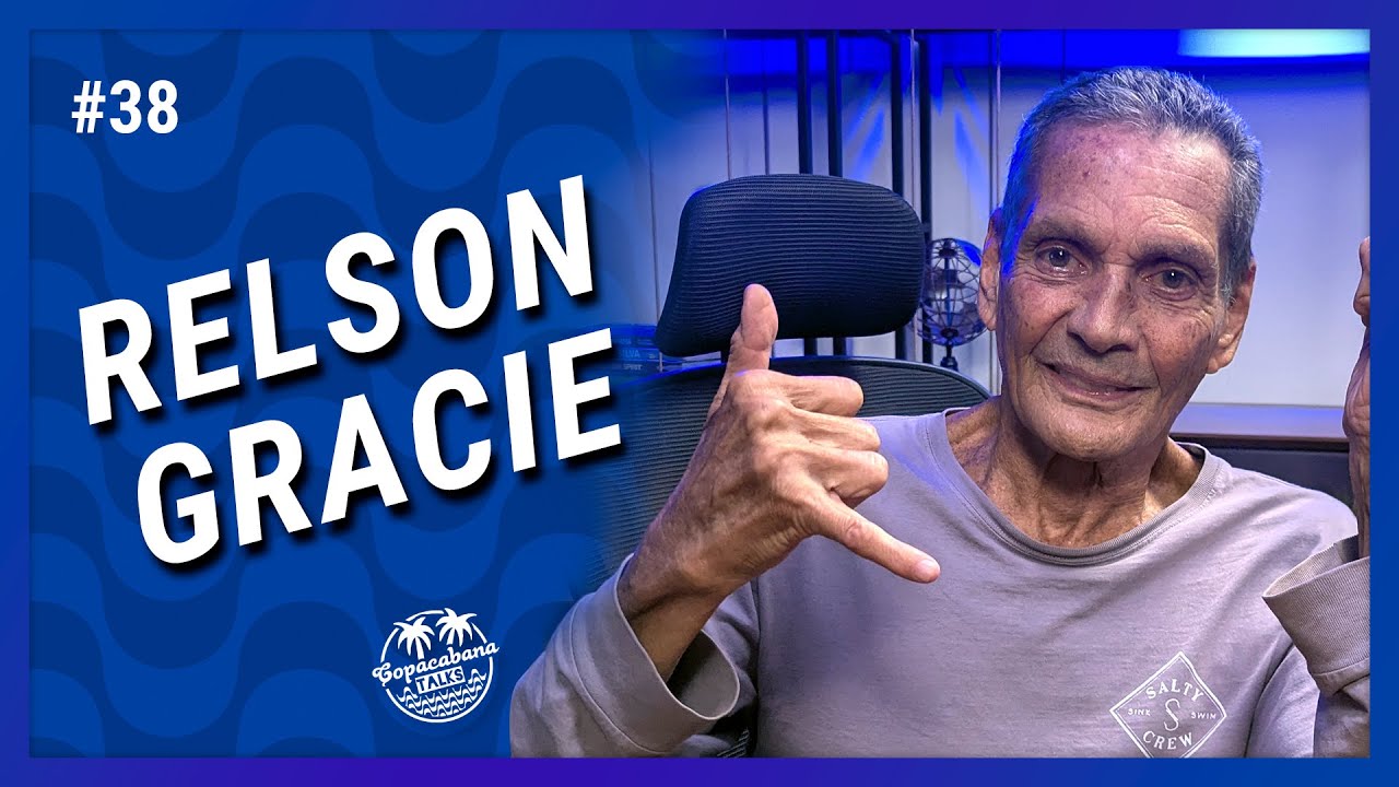 MESTRE RELSON GRACIE | Copacabana Talks #38