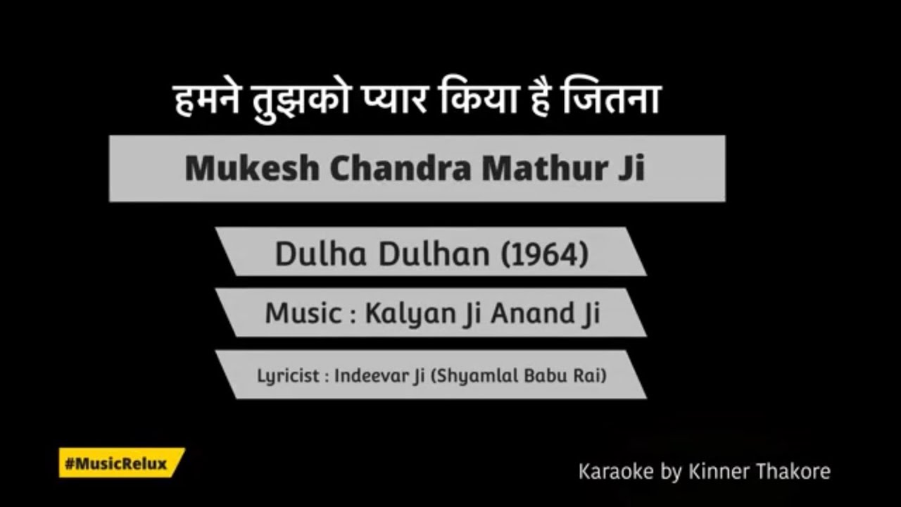 Humne Tujhko Pyar Kiya Hai Jitana | Mukesh Ji | Karaoke by @musicrelux4179  | Dulha Dulhan (1964)