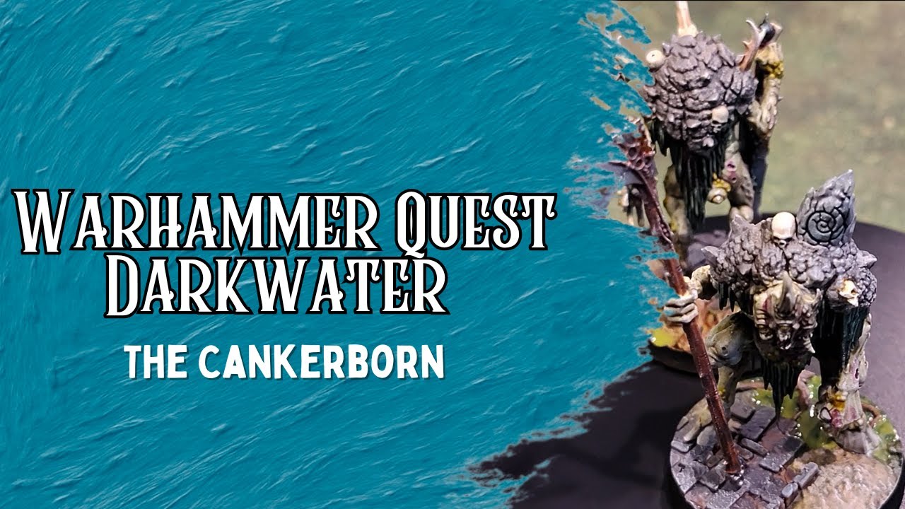 Painting Warhammer Quest Darkwater - The Cankerborn