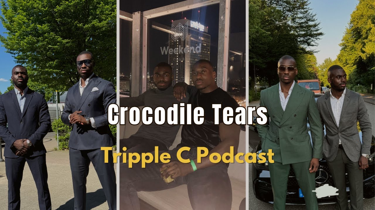 Crocodile Tears | TRIPPLE C PODCAST