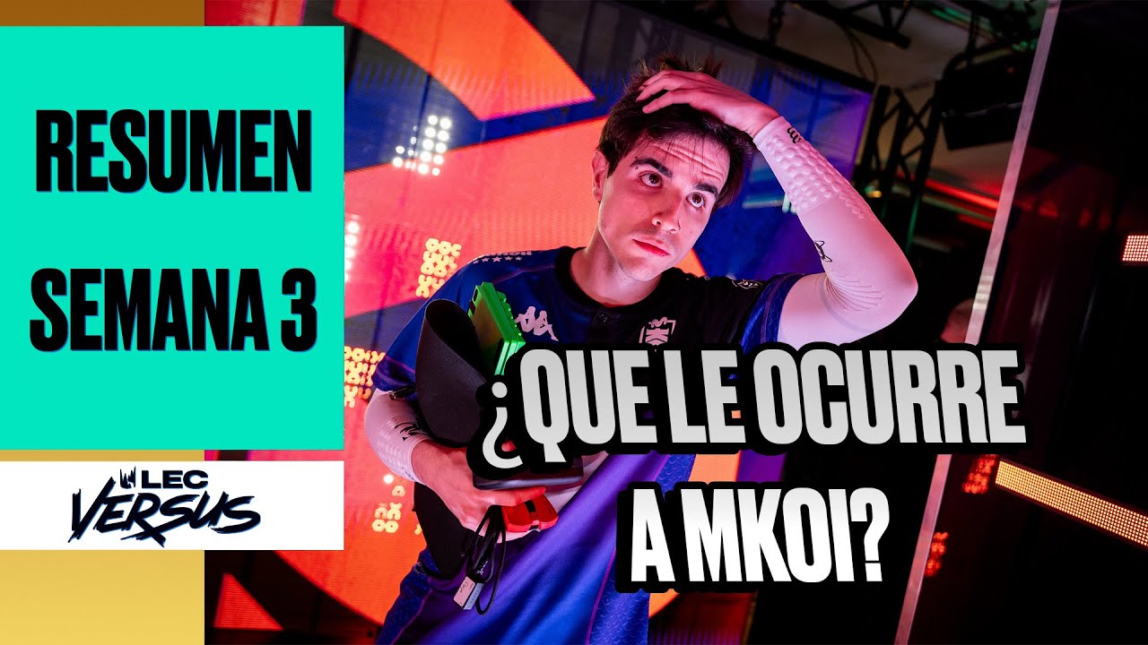 😴 La LEC tiene nivel de ERL | Análisis de todos los equipos del LEC Versus Semana 3