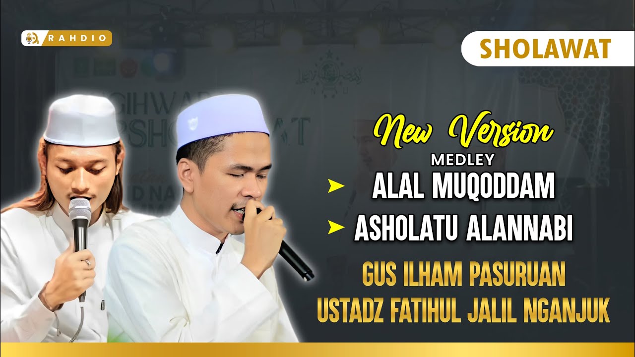 Alal Muqoddam | Assholatu'alannabi | Gus Ilham Pasuruan | Ust. FATIHUL JALIL Nganjuk