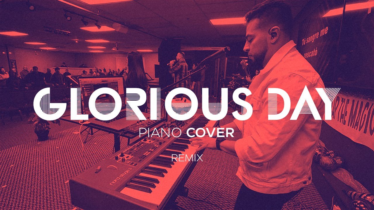 Glorioso Dia \\Remix\\ Piano Cam [Vida Worship]