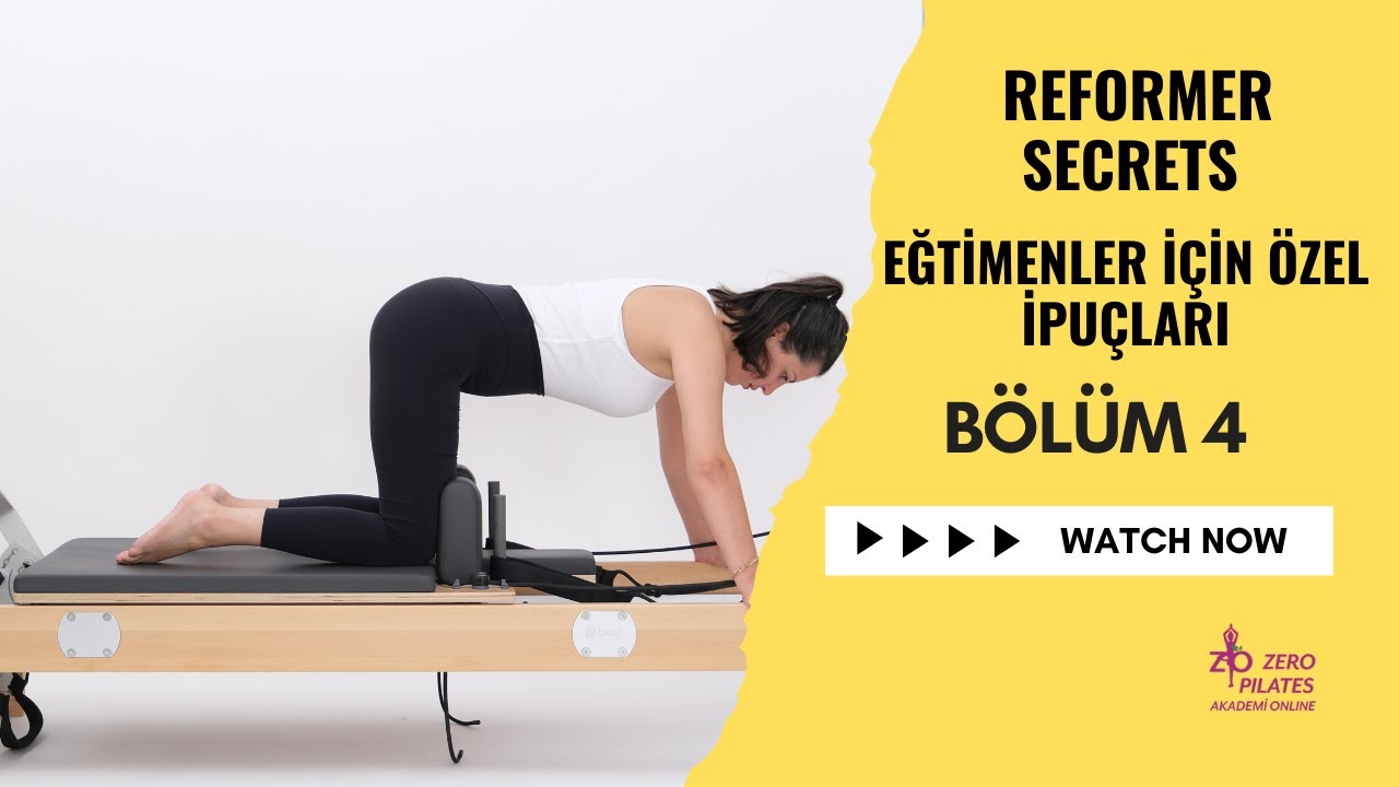 Bölüm 4: Reformer Pilates | Eğitmenlere Özel – Reverse Knee Stretch + Yay Kullanımı İpuçları