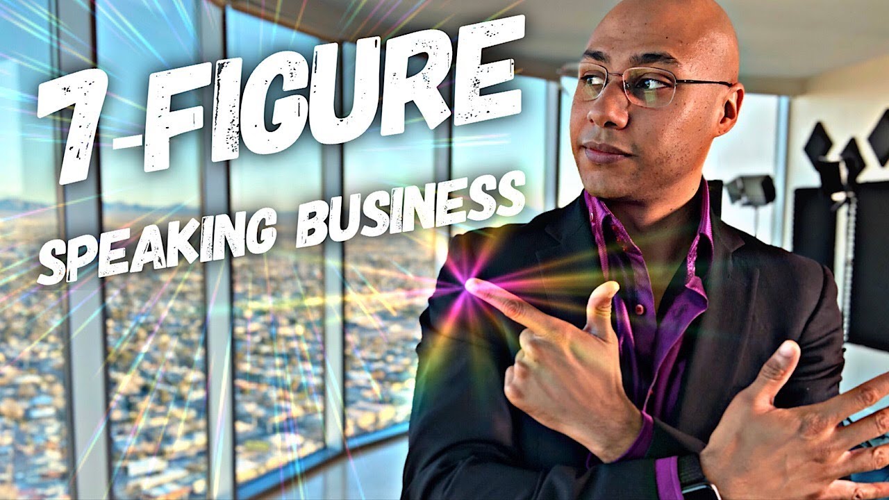 BUILDING A 7 FIGURE SPEAKING BUSINESS