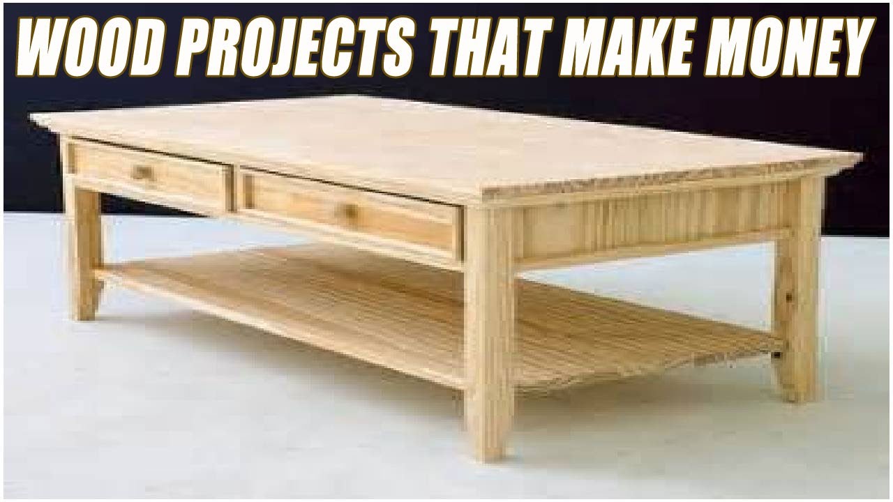 Wood Projects That Make Money