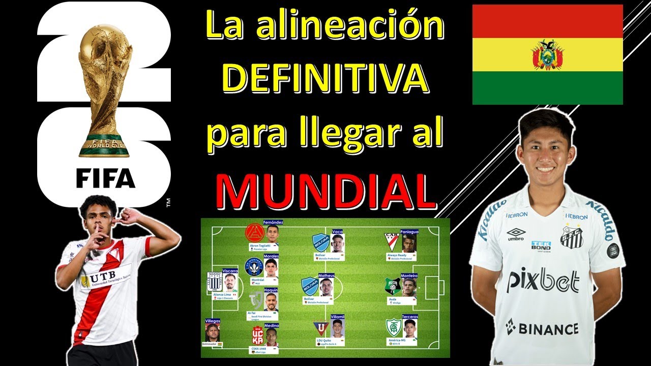 EL PODERÍO DE LA SELECCIÓN BOLIVIANA PARA EL REPECHAJE MUNDIALISTA - RADIOGRAFIA COMPLETA