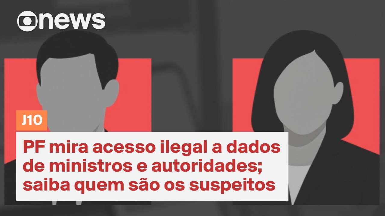 Operação da PF mira acesso ilegal a dados de ministros do STF e outras autoridades