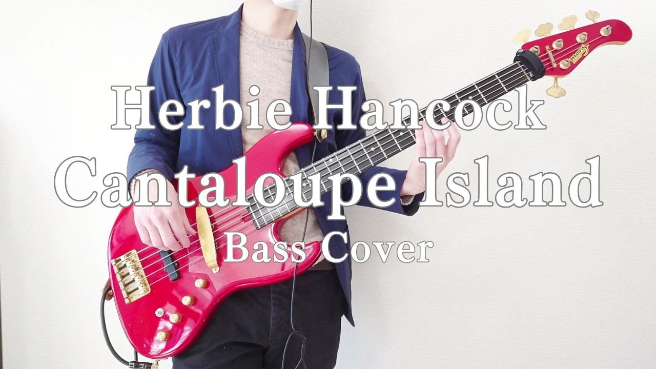 Herbie Hancock「Cantaloupe Island」Bass Cover 【TAB譜販売中】ベース 弾いてみた