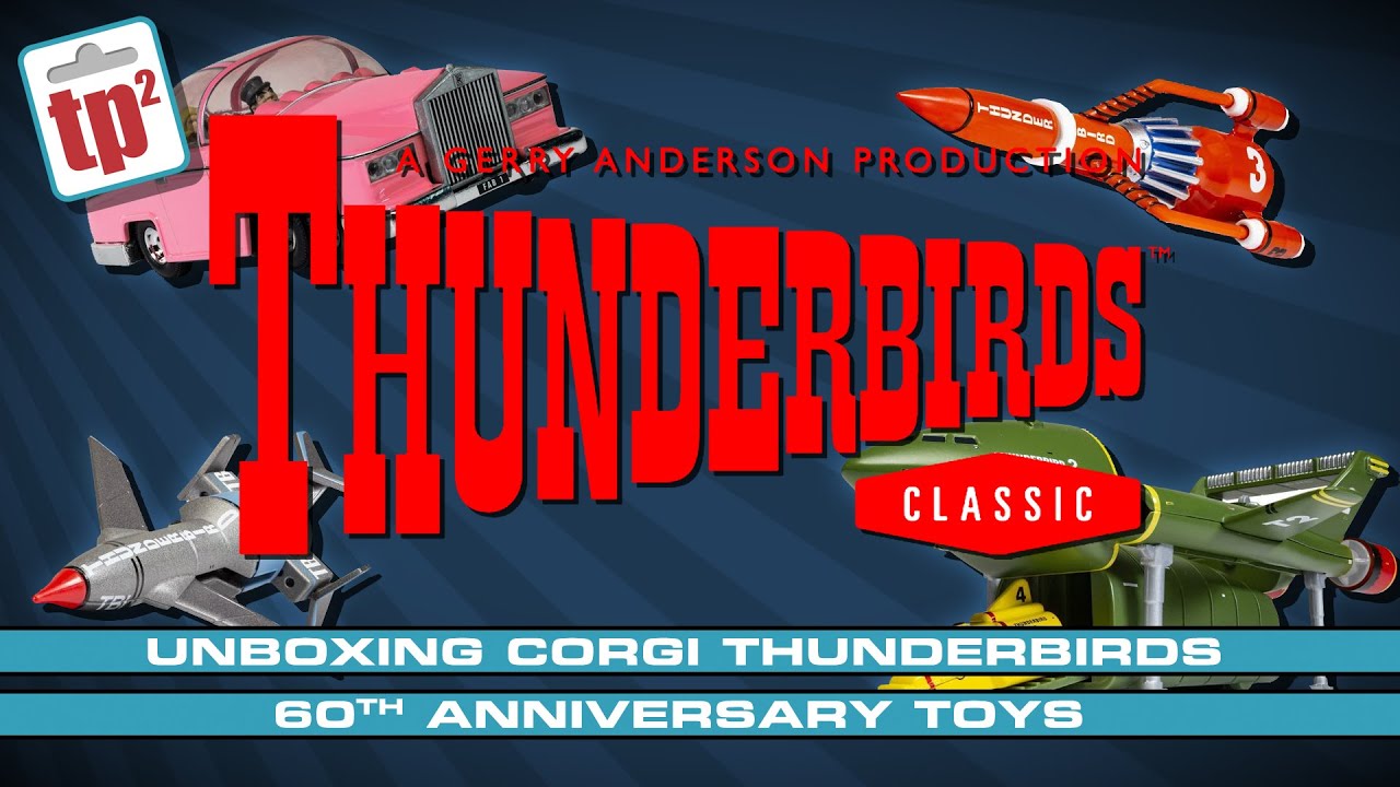 Распаковка классических кораблей Corgi Thunderbirds к 60-летию — Toy Polloi Two
