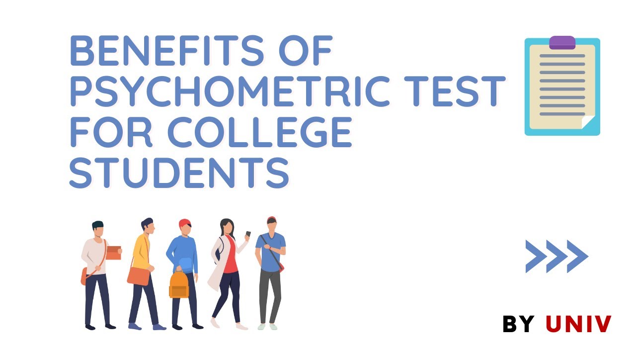 Benefits of Psychometric tests for College Students