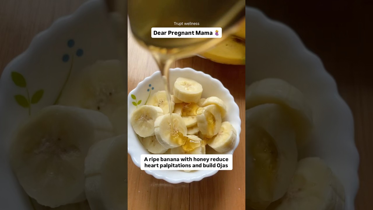 Ripe banana with honey for palpitations in first trimester🤰 #pregnancyfood #garbhiniparicharya
