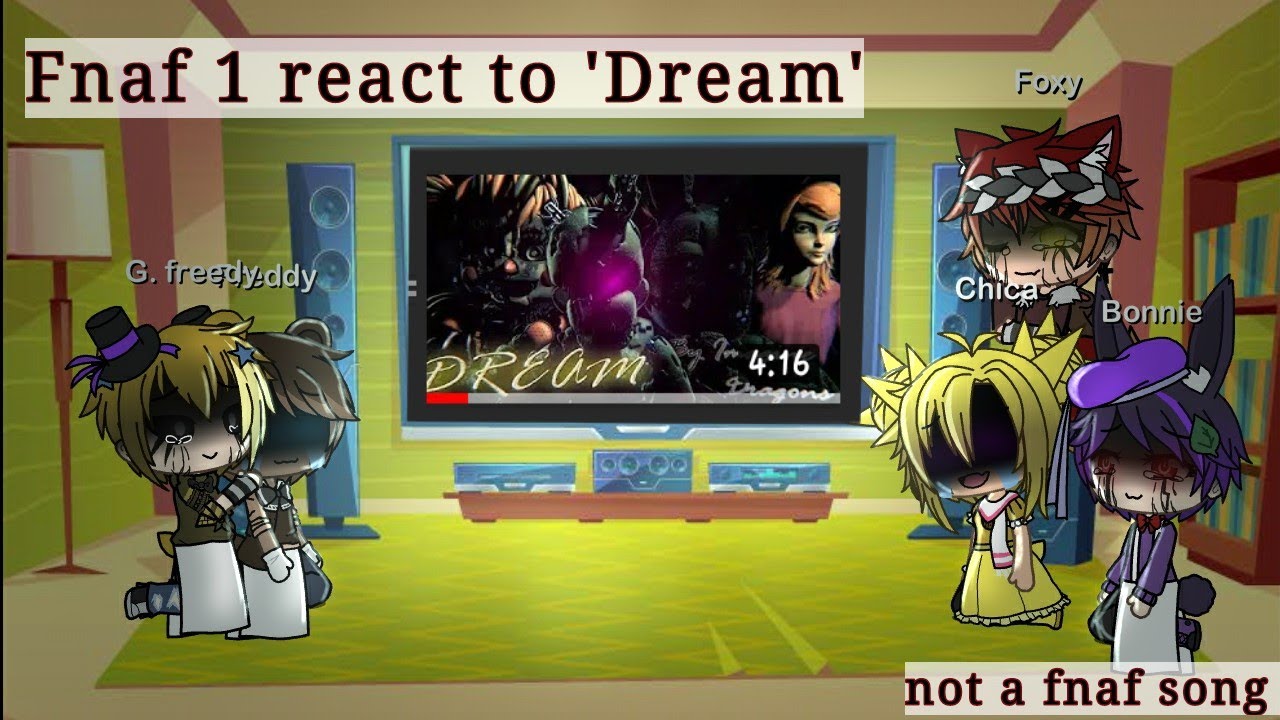 Fnaf 1 react to 'Dream' /Gacha life + fnaf\ Gacha_fox Cecy