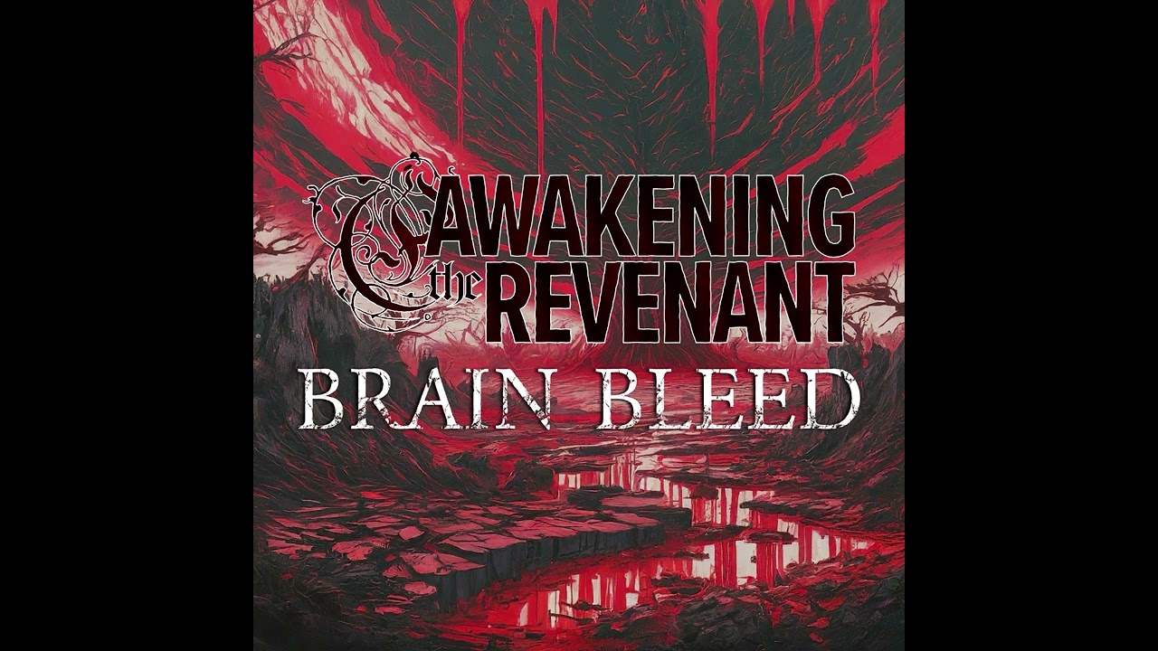 Awakening the Revenant - Brain Bleed