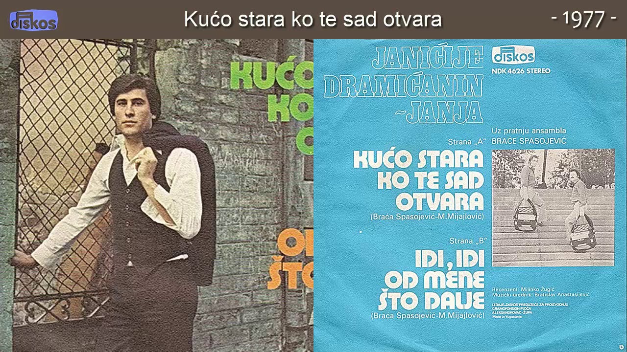 Janicije Janja Dramicanin - Kuco stara ko te sad otvara - (Audio 1977)