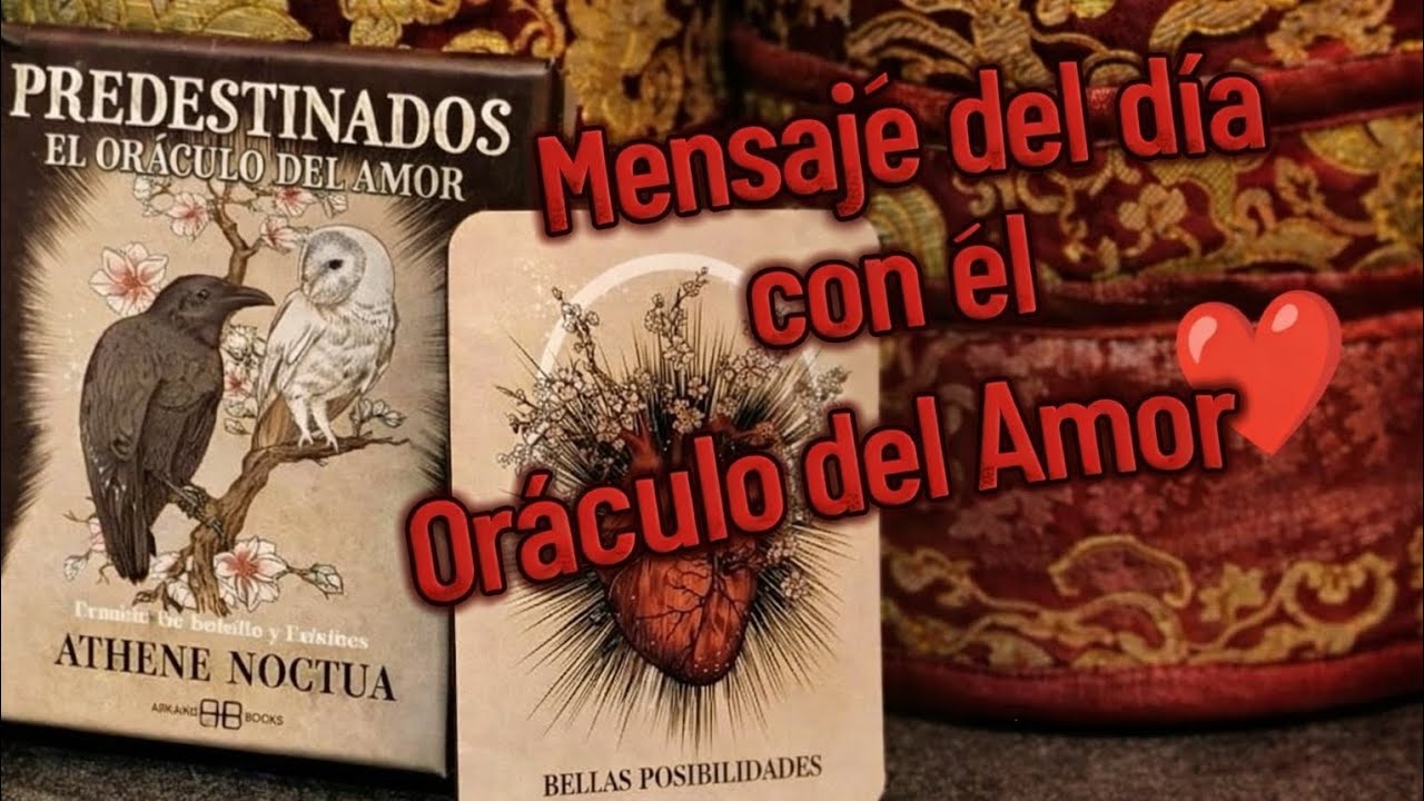✨ Mensaje del día, Oráculo del Amor ❤️