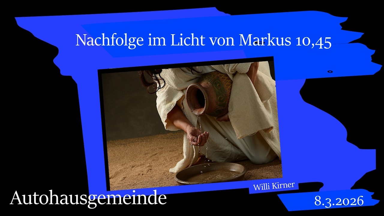 Markus 10, 45 │Nachfolge im Licht Markus 10,45 │8.3.2026
