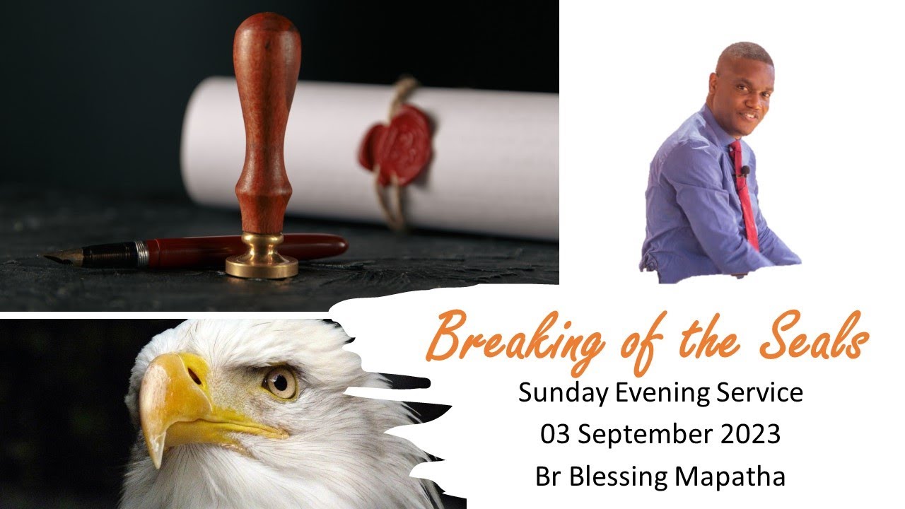 23 - 061 - Breaking of the Seals - Br Blessing Mapatha