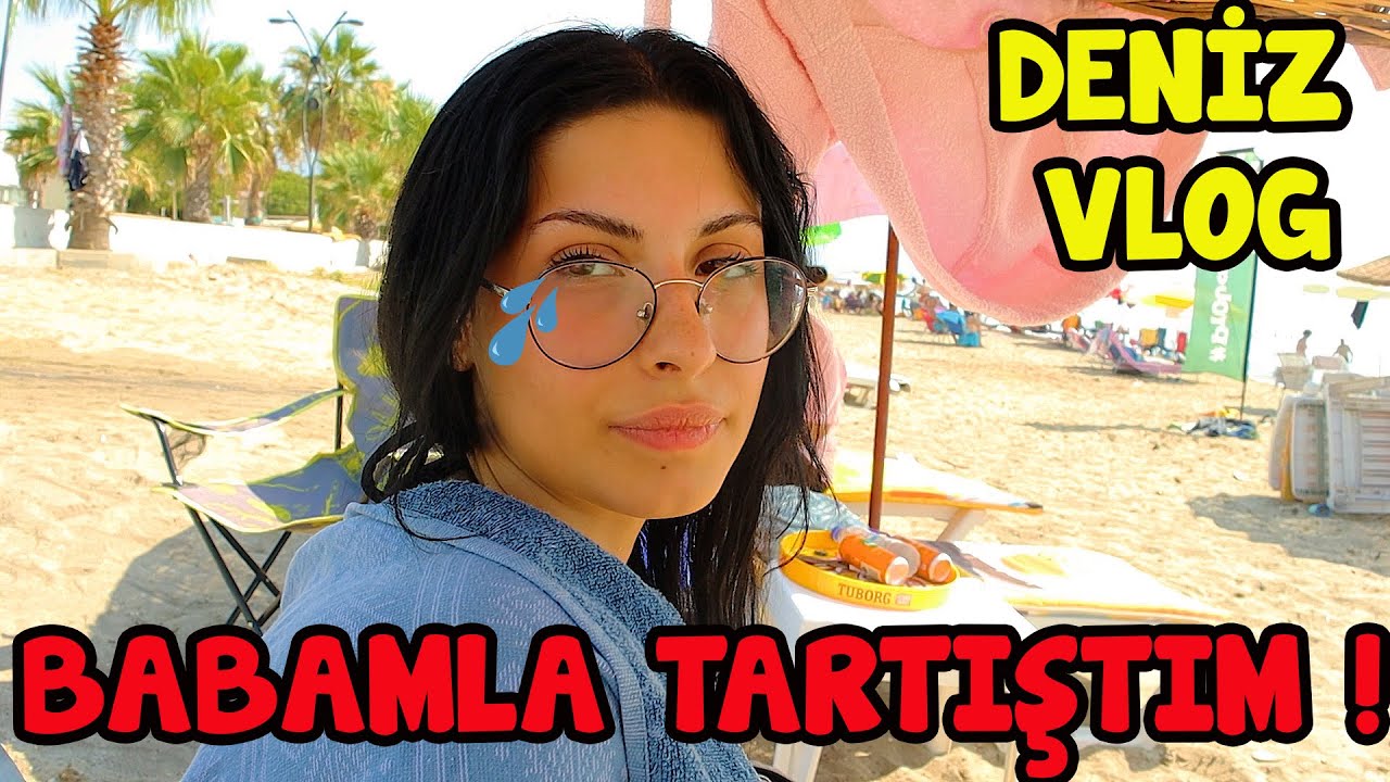 BABAMLA TARTIŞTIM ! | DENİZ VLOG | EYLÜL LAL