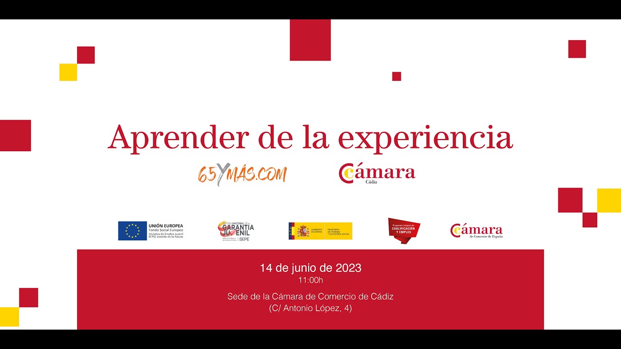 Aprender de la Experiencia con... C&aacute;mara de Comercio de C&aacute;diz