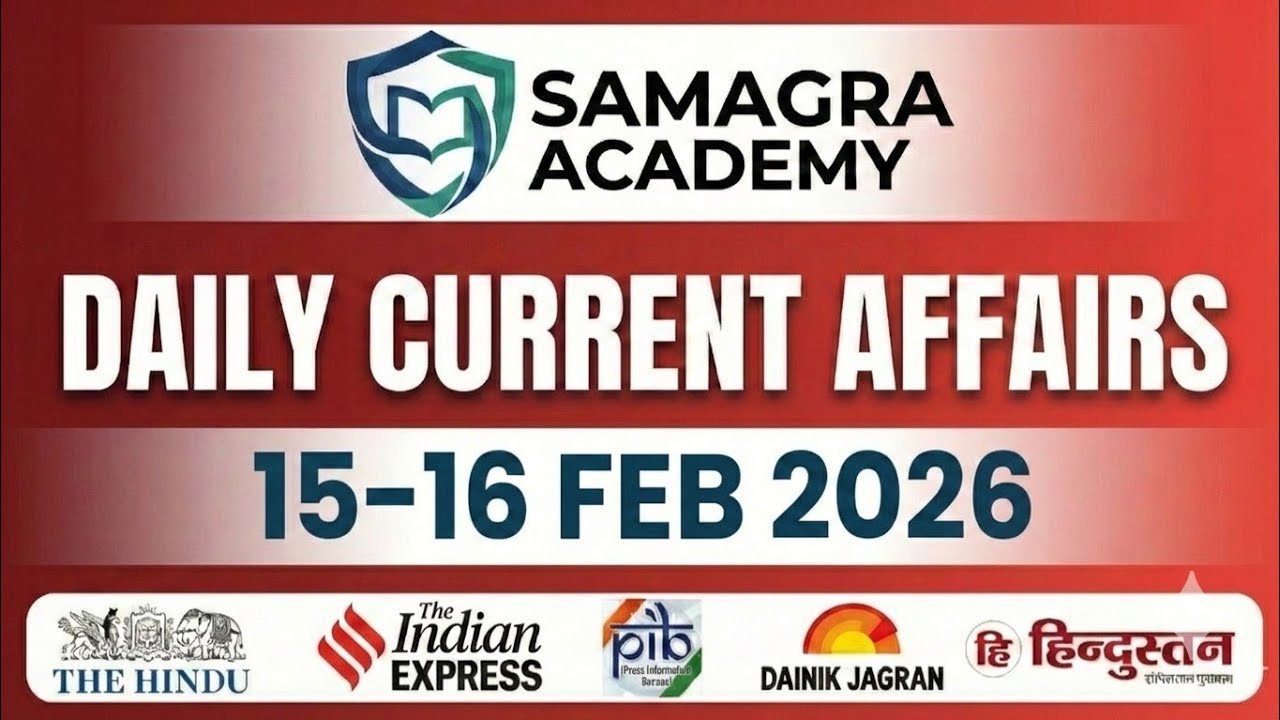 15 - 16 FEBRUARY 2026 | Most Important Editorials Explained | Hindu + Indian Express + Dainik Jagran