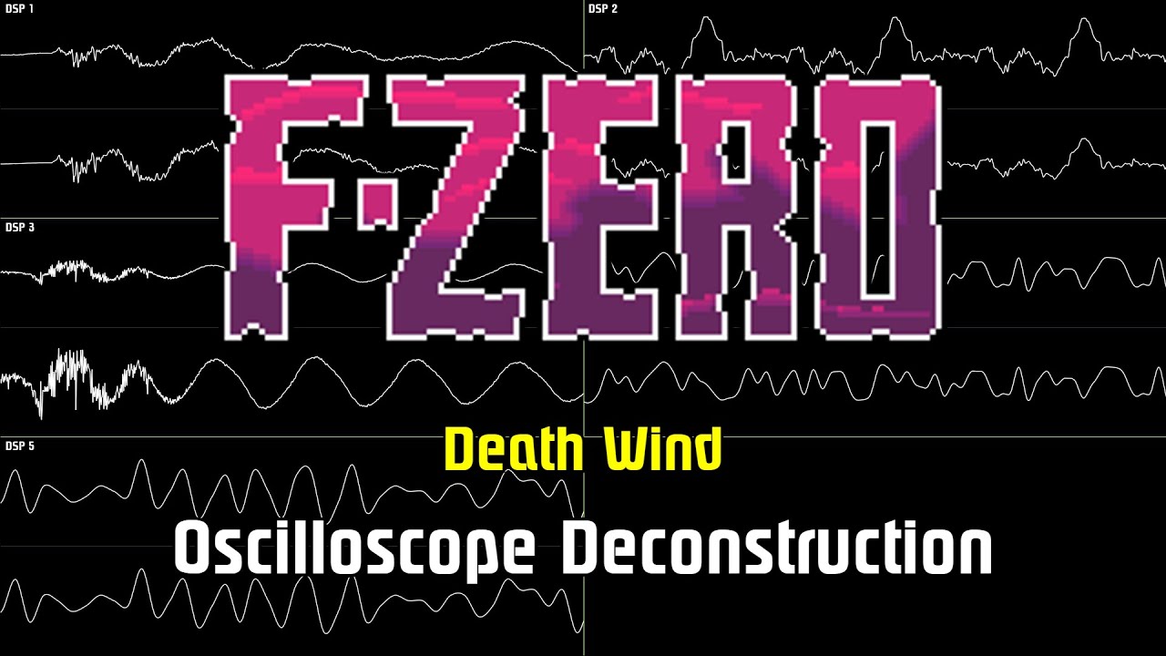 F-ZERO - Death Wind [Oscilloscope Deconstruction]