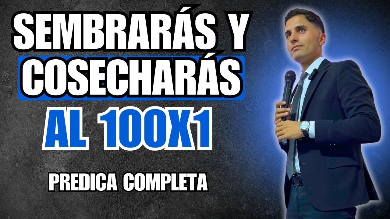 COMO SEMBRAR Y COSECHAR AL 100X1 PREDICA COMPLETA