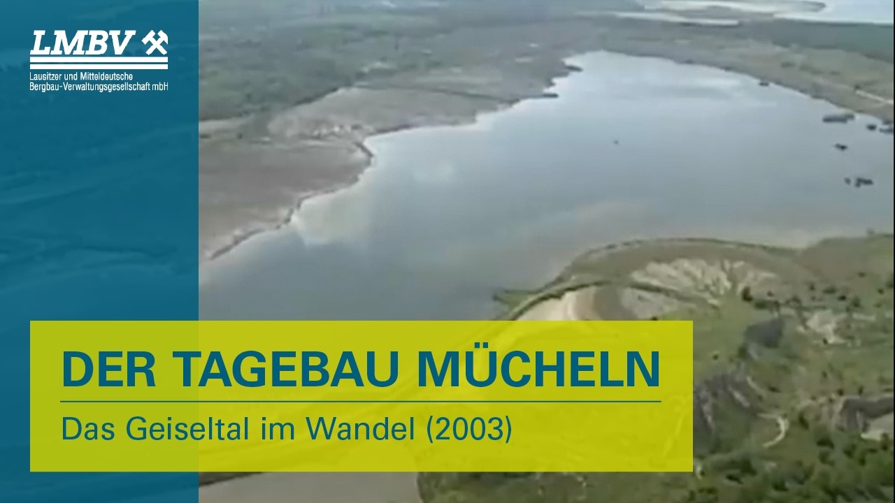 Der Tagebau Mücheln – Das Geiseltal im Wandel (2003)