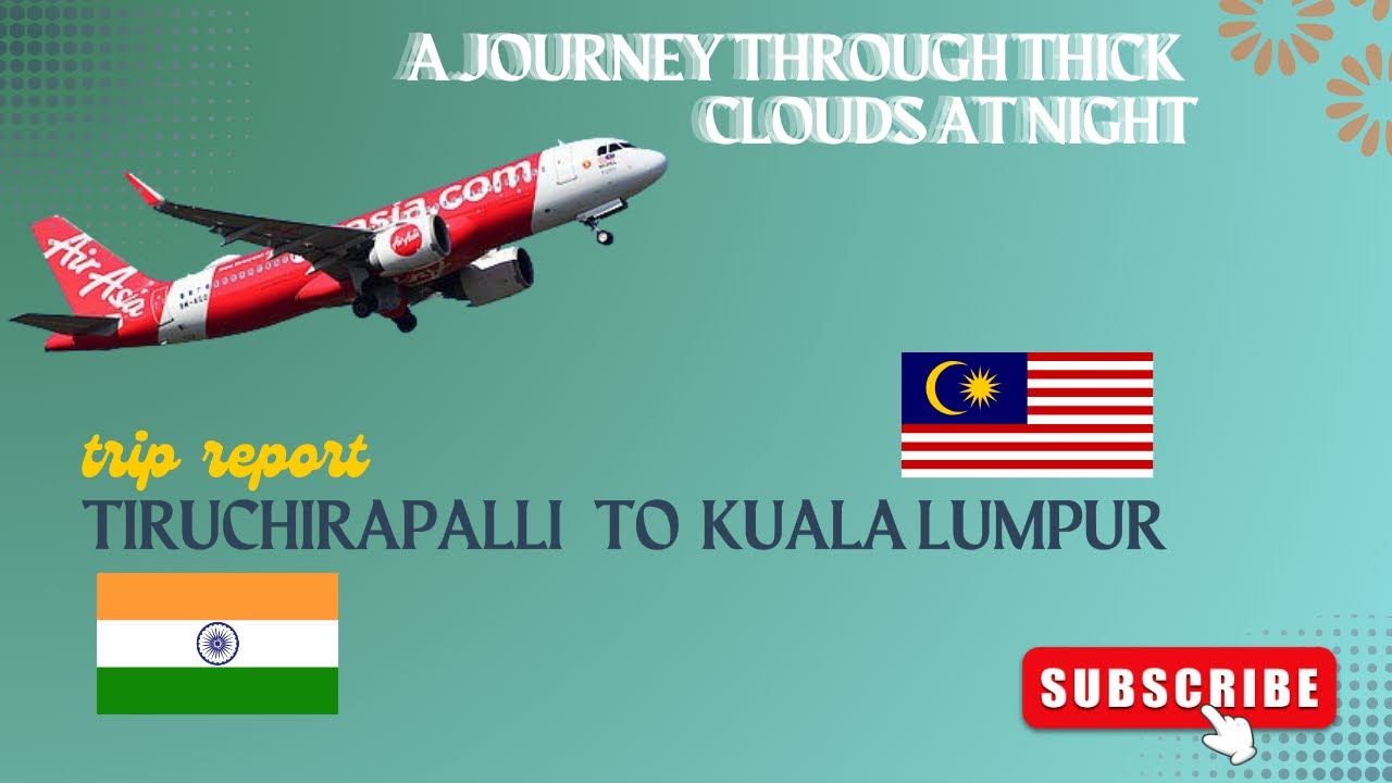 Trip Report Tiruchirappalli to Kuala Lumpur with AirAsia Airbus A320-251N