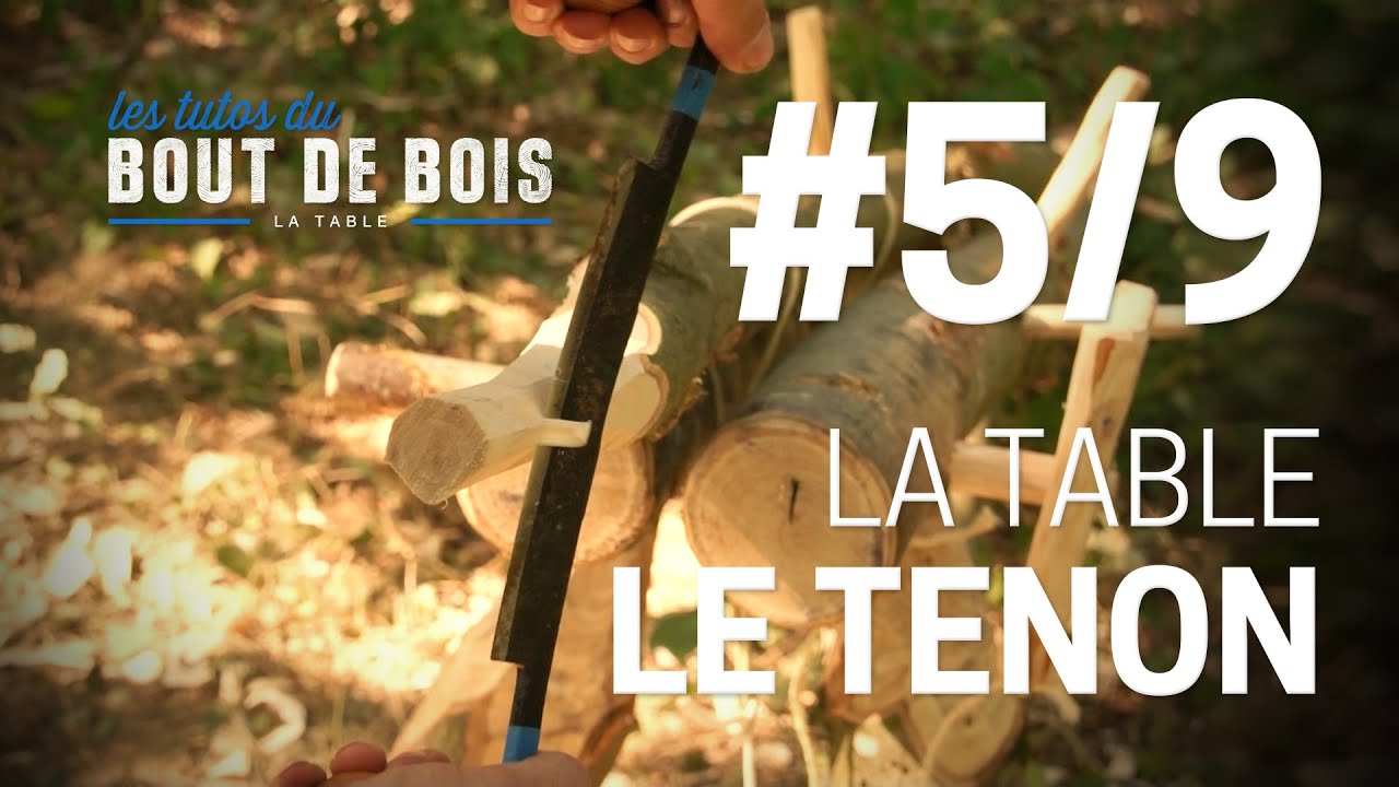 Les tutos du Bout de bois - La Table #5/9 - le tenon
