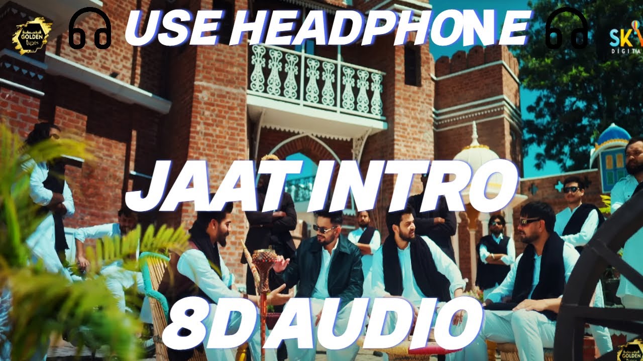 Jaat Intro (8D AUDIO) Ajay Bhagta | Manisha Sharma | Pranjal Dahiya | SKY |Haryanvi Songs 2025