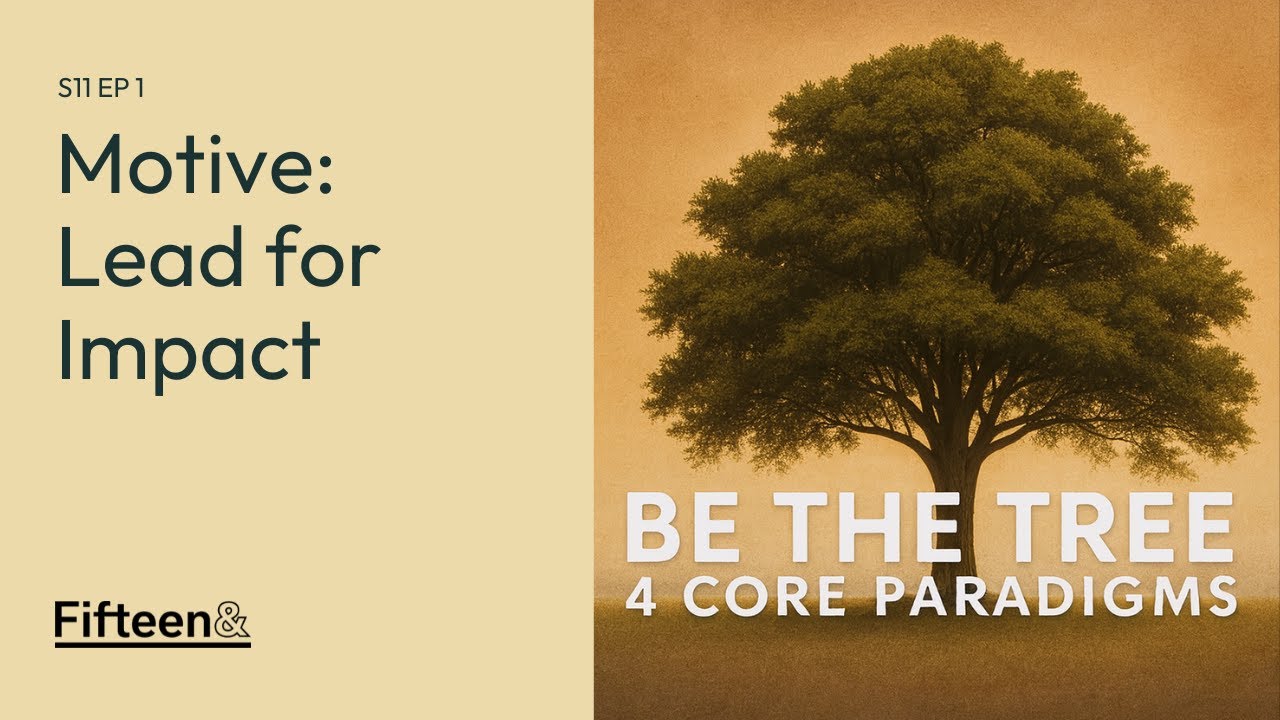 [15&] S11 E1 [Be the Tree] Motive: Lead for Impact