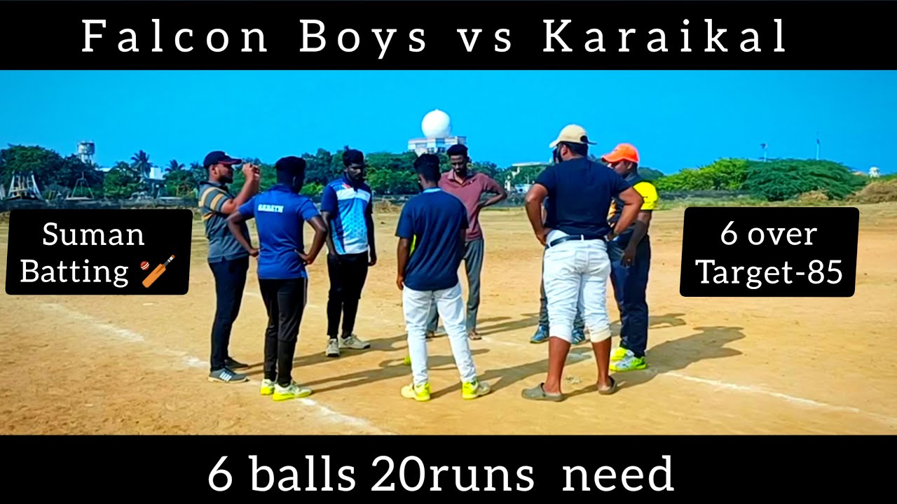 Falcon Boys vs Karaikal / 6 ball 20 runs need / Suman batting 🏏/ Village cricket