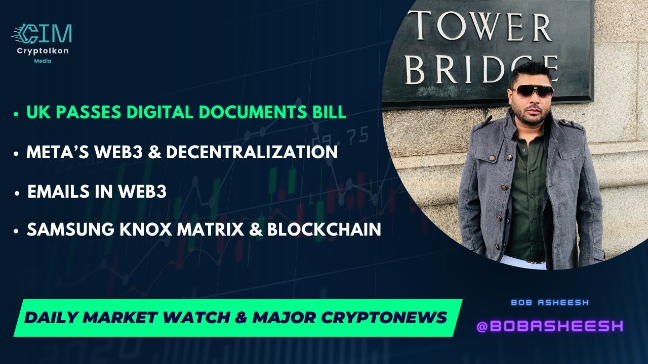 UK passes digital documents bill | Meta&rsquo;s Web3 & decentralization | Emails in Web3 | Samsung Knox Ma