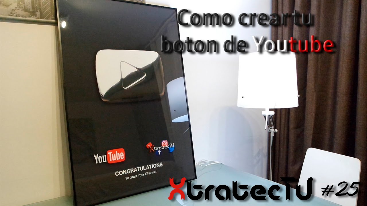 Crea tu placa de Youtube // XtratecTV  #25