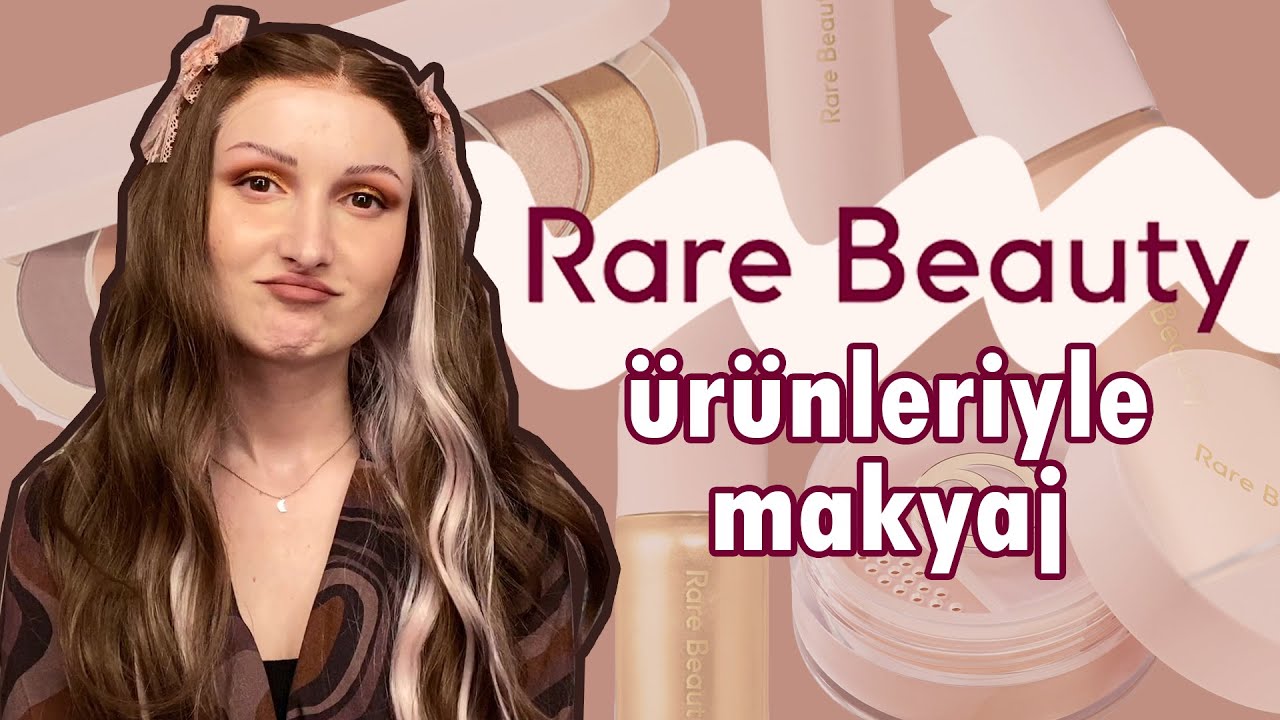 Rare Beauty Ürünlerini Denedim! | fondöten testi, hayal kırıklığı aydınlatıcı