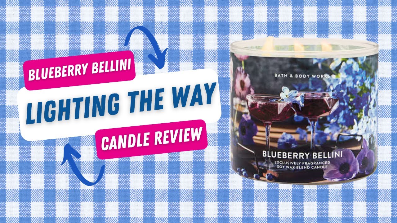 🔥 Lighting the Way | Bath & Body Works' Blueberry Bellini 🫐🥂 Post-Burn Candle Review